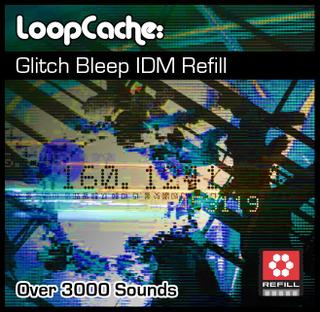 LoopCache Glitch Bleep IDM REFILL-AudioP2P