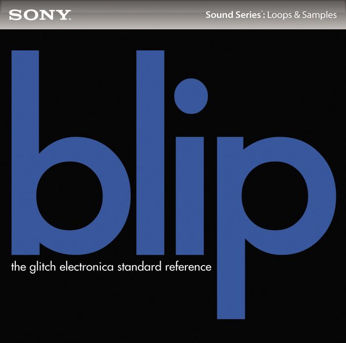 Sony Sound Series: Loops & Samples - Blip Glich Electronica